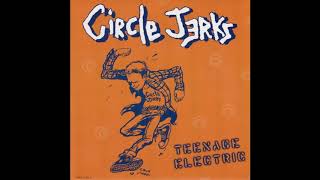 Circle Jerks - Teenage Electric (Full Promo 7&quot; Single 1995)