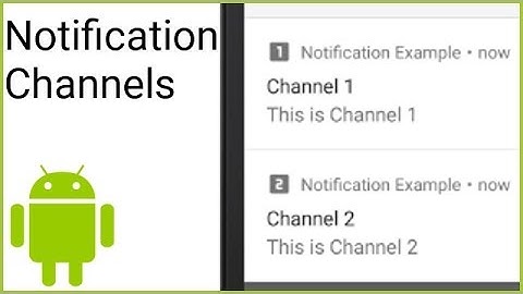 Notification Channels - Android Studio Tutorial