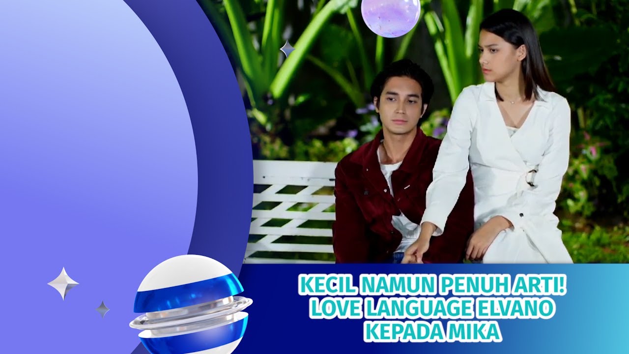 Paket Lengkap!! 5 Love Language ala Elvano ke Mika yang Bikin Baper #kompilatop