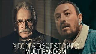 Multifandom || Neon Gravestones(+Türkçe Altyazı)