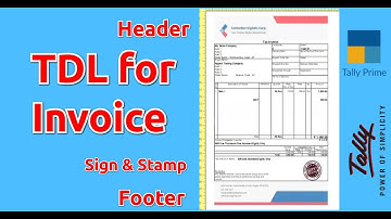 TDL for Invoice customization with Header Footer and TDL for Invoice customization with Sign & Stamp