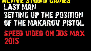 [UNITY3D LAST MAN] SETTING UP IDLE POSITION FOR THE MAKAROV [OUTDATED]