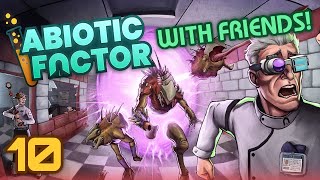 Abiotic Factor with Friends! (Part 10) @CharemTheShadox