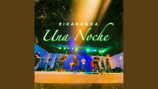 Una noche (feat. Rikabanda)