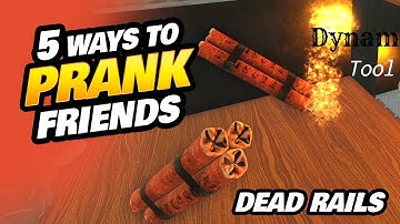 5 manieren om je vrienden in DEAD RAILS voor de gek te houden 😂