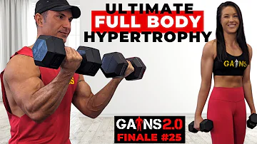 GAINS 2.0 FINALE |  Full Body Dumbbell Hypertrophy Workout #25