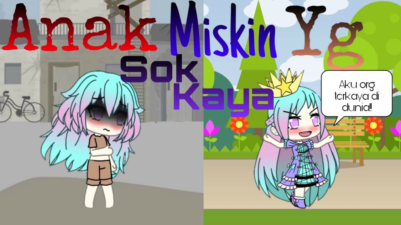  Anak Miskin  Yg Sok Kaya  Mini Movie  Gacha Life 