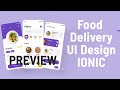 Preview: Food Delivery Ionic 5 UI Design - Listing and Detail Page