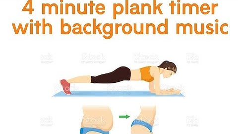4 minute plank timer with background music.