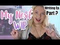 WHAT I'M WRITING NEXT | Transitional Writing Episode #?