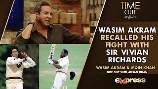 Wasim Akram Recalled His Fight With Sir Vivian Richards | Time Out With Ahsan Khan | IAB2G