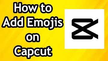 How To Add Emojis On Capcut - Full Tutorial