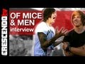 OF MICE & MEN interview | UNCUT (Austin Carlile + Alan Ashby)