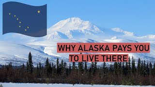 Why Alaska Pays You to Live There