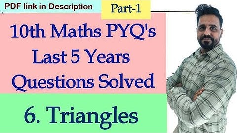 Lecture-1 Maths 10th TRIANGLES Last 5 Years Question Papers Solved: Unbelievable!