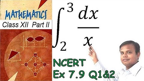 Integrals Exercise 7.9 Q 1 & 2 NCERT Class XII | IIT JEE