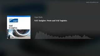 SAF Insights: Neste and SAF logistics