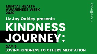 Kindness Journey, Day 5: Cultivating More Kindness to Others with Liz Joy Oakley