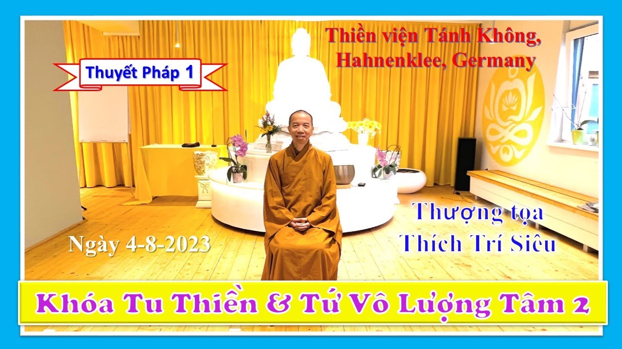 Khóa Tu Thiền & Tứ Vô Lượng Tâm 2 – Thuyết pháp 1 – TT Thích Trí Siêu – TV Tánh Không, Ðức Khóa Tu Thiền & Tứ Vô Lượng Tâm 2 – Thuyết pháp 1 – TT Thích Trí Siêu – TV Tánh Không, Ðức