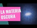 Cos'è la materia oscura?