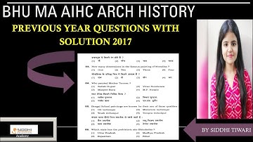 BHU MA AIHC Arch 2017 Previous Year Questions Paper with Solutions | 120 Questions in one video