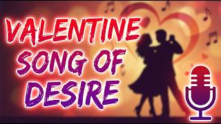 Valentine Song Of Desiressoft Passion Deep Love Endless Night