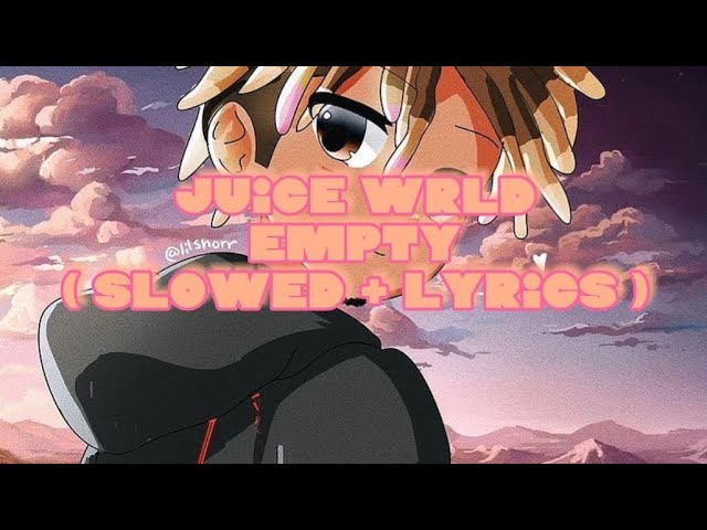 Juice WRLD - Empty (Slowed + Lyrics)