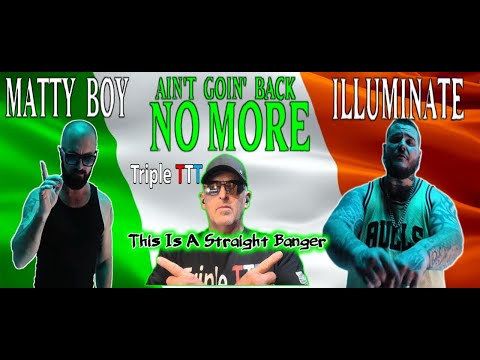 Matty Boy, “Ain’t Going Back No More” ft. Illuminate / by Triple TTT Reactions