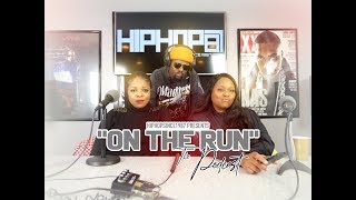 HipHopSince1987 & Top Tier Entertainment Presents "On The Run" The Podcast (Ep.3) "Thelma & Louise"