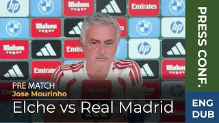 Elche vs Real Madrid - English Dub Pre-Match Press Conference La Liga 26/27 - Jose Mourinho