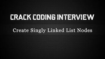 Data Structures - Linked Lists - Create Single Linked List Nodes