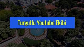 Turgutlu Youtube Ekibi [HAYDİ SENDE GEL KATIL BİZE]