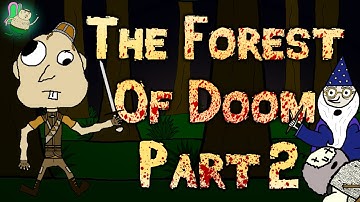 The Forest of Doom - Part 2 - Yaztromo
