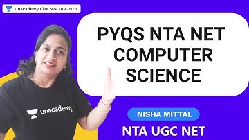 PYQs series Computer Science | NTA UGC NET | Nisha Mittal | Unacademy live