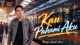 Download Lagu SETIAS - Kau Pahami Aku (Official Music Video) Download Lagu SETIAS - Kau Pahami Aku (Official Music Video)