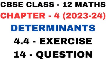 14 Question Exercise 4.4 l Chapter 4 Determinants l ex 4.4 q14 l Class12th Maths l NEW NCERT 2023-24
