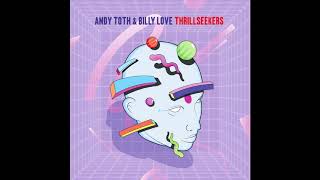 Andy Toth & Billy Love - Thrillseekers Dj Godfather Remix