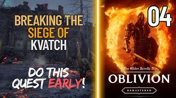 Oblivion Remastered - Breaking the Siege of Kvatch - Find The Heir - Gameplay 4K - Part 04