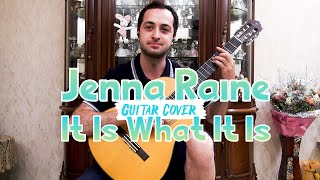 Jenna Raine - It Is What It Is Guitar Cover