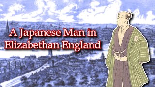 The Story of Christopher - A Japanese Man Who Traveled to Elizabethan England