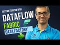 Getting started with dataflow in microsoft fabric data factory