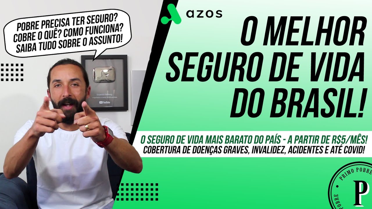 O Melhor e Mais Barato Seguro de Vida do Brasil (Azos) – Cobre doenças graves, invalidez e até COVID