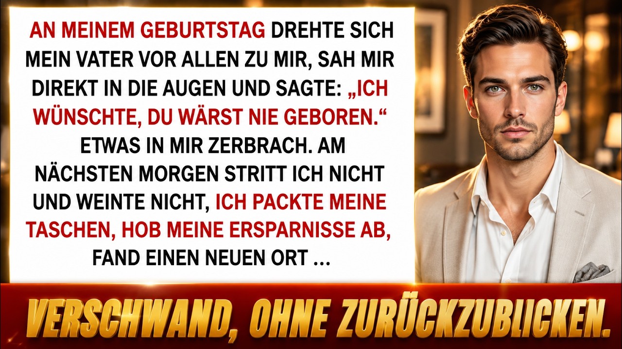 „Ich wünschte, du wärst nie geboren!“ – Vater sagte es an meinem Geburtstag....