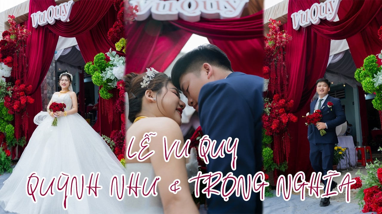 LỄ VU QUY | QUỲNH NHƯ & TRỌNG NGHĨA | 07.02.2026
