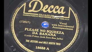 &quot;Please No Squeeza Da Banana&quot; The Jesters &amp; Milt Herth Trio on Decca 18688