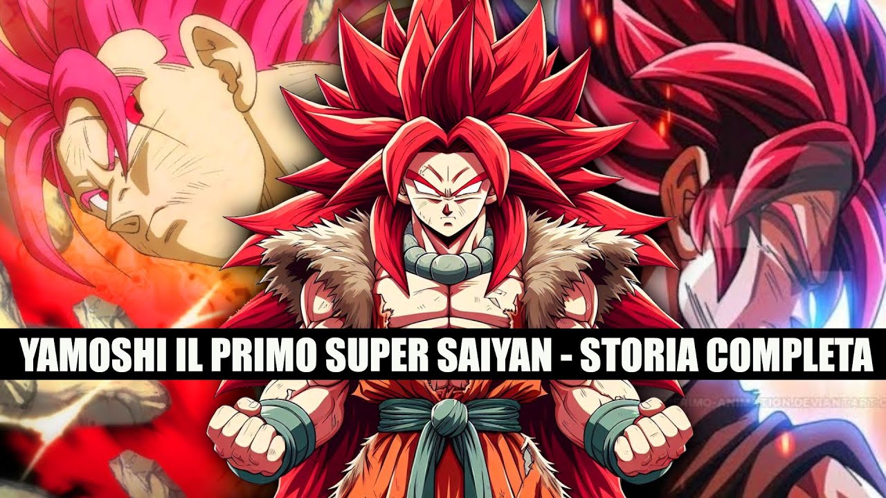 YAMOSHI, IL PRIMO SUPER SAIYAN - STORIA COMPLETA