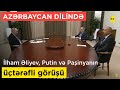 İlham Əliyev, Vladimir Putin və Nikol Paşinyanın üçtərəfli görüşü - Azərbaycan dilində