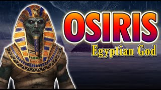 OSIRIS Egyptian God Egyptian Methology | Glicfalcon TV