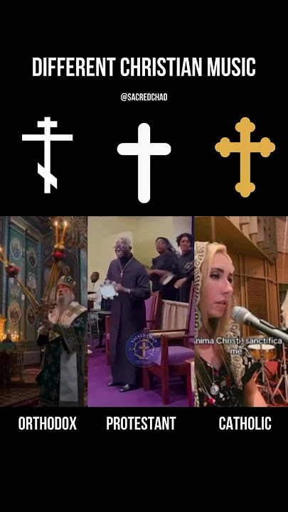 Orthodox vs Protestant vs Catholic church musics