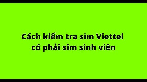 Làm sim sinh viên viettel mất bao nhiêu tiền